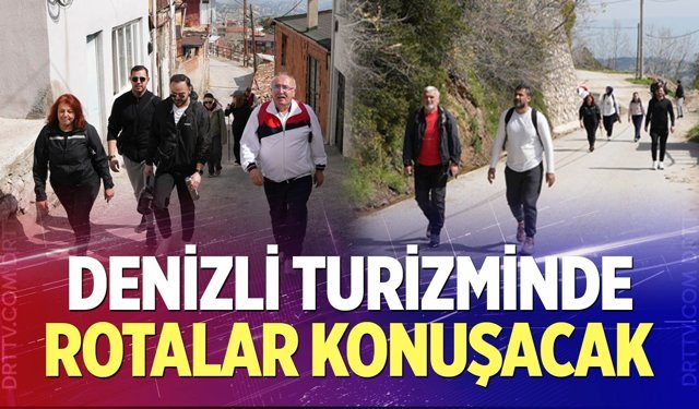 Denizli turizminde rotalar konuşacak