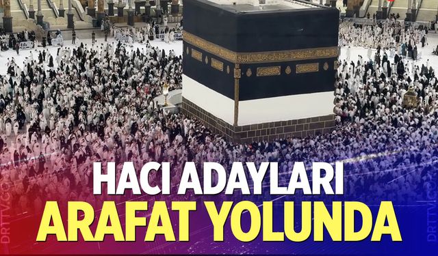 Hacı adayları Arafat yolunda