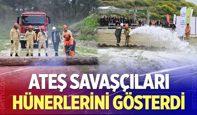 Ateş savaşçıları hünerlerini sergiledi