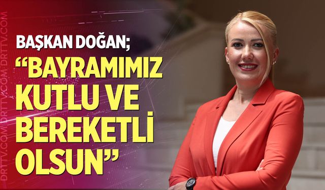 Başkan Doğan'dan Kurban Bayramı Mesajı