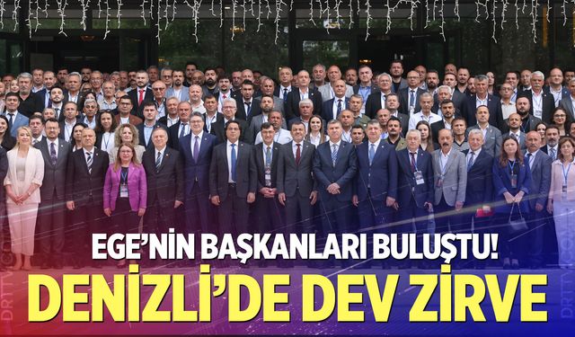 Ege'nin Başkanları buluştu!