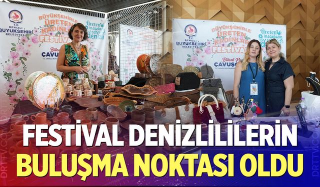 Festival Denizlililerin buluşma noktası oldu