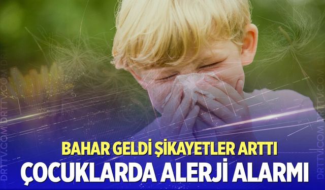 Çocuğunuzu bahar alerjisinden korumanın yolları