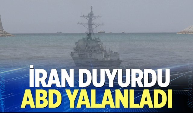 İran "Savaş gemisi vuruldu" dedi, ABD yalanladı