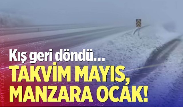 Cankurtaran Geçidi beyaza büründü: Bahar gitti, kış geri geldi!