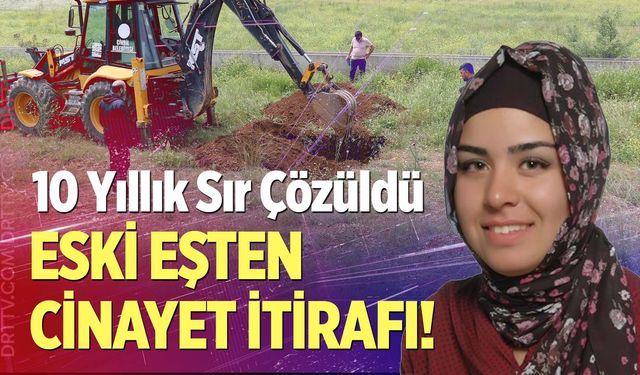 Kayıp Kadın Cinayetinde İtiraf