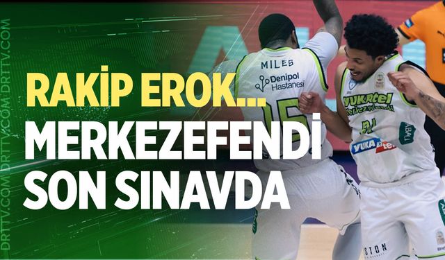 Yukatel Merkezefendi Safiport Erokspor’u ağırlayacak