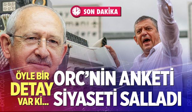 ORC anketi siyaseti salladı; İşte kritik veriler…