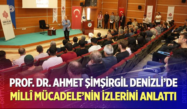 Ahmet Şimşirgil Denizli’de Millî Mücadele’nin izlerini anlattı