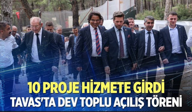 Tavas Belediyesi’nin 10 projesi toplu açılışla hizmete girdi