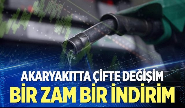 Akaryakıtta çifte değişim