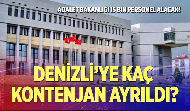 Adalet Bakanlığı Denizli’ye Kaç Personel Alacak? Başvuru şartları, branş dağılımı neler?