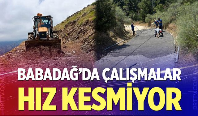 Babadağ'da çalışmalar hız kesmiyor
