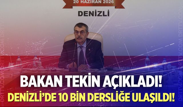 Bakan Tekin: "Denizli'ye 17 milyar TL'lik eğitim yatırımı yaptık"