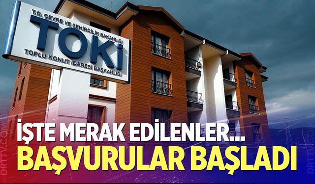 TOKİ başvuruları başladı