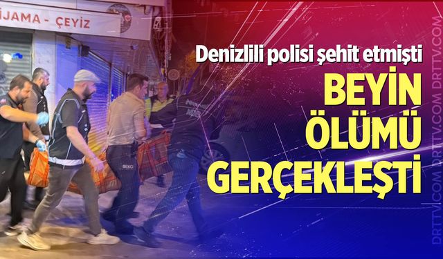 Denizlili polisi şehit eden saldırganın beyin ölümü gerçekleşti
