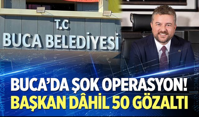 Buca'da şok operasyon!