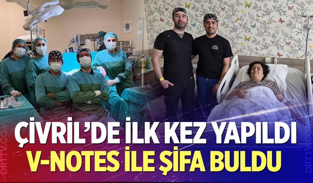 Çivrilli hasta kesi yapılmadan yapılan tedaviyle sağlığına kavuştu