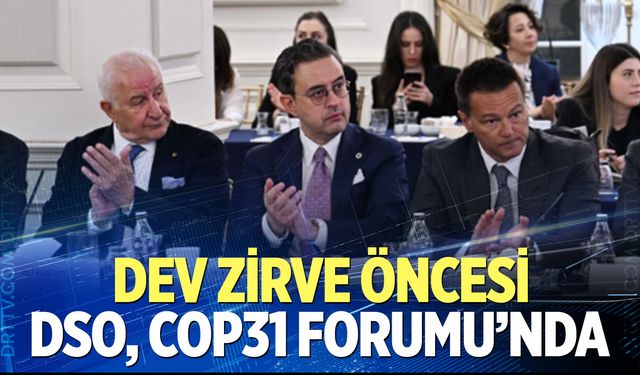 DSO, COP31 İş Dünyası Forumu'na katıldı