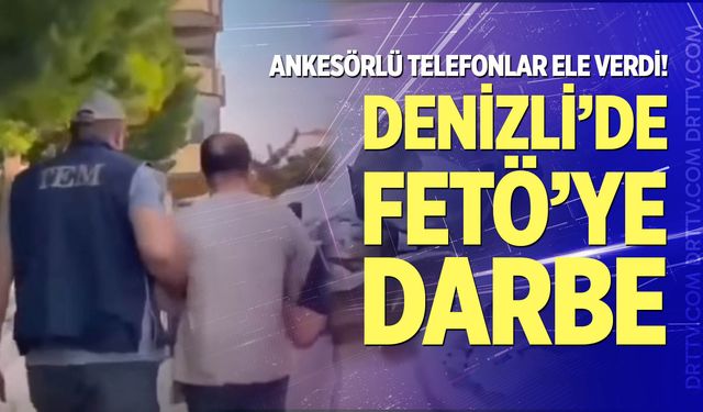 Denizli’de FETÖ’ye darbe