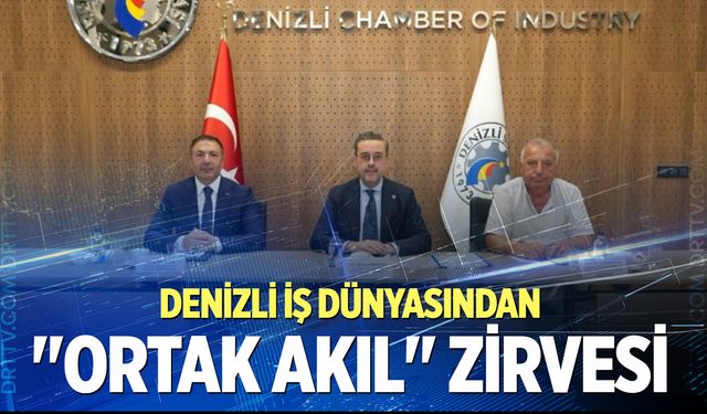 Oda ve Borsalardan ortak akıl zirvesi