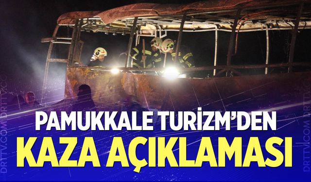 Pamukkale Turizm’den otobüs kazası sonrası açıklama