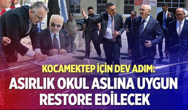 Kocamektep için dev adım:  Asırlık okul aslına uygun restore edilecek