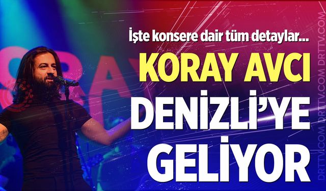 Koray Avcı Denizli konseri ne zaman? Konser biletleri ne kadar?