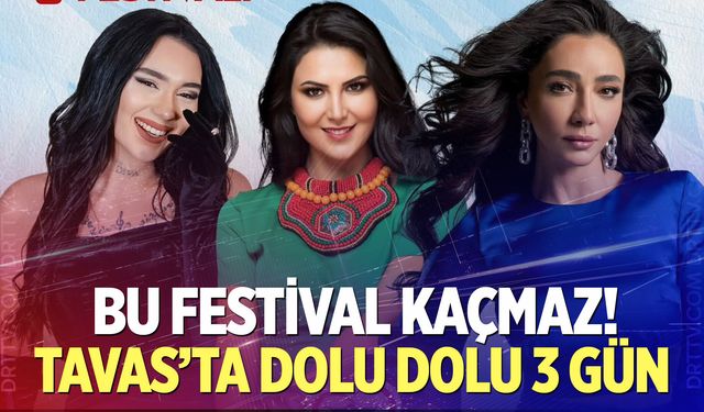 Tavas'ta yıldızlar geçidi! 30. Kızılcabölük Festivali programı belli oldu