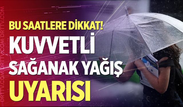Denizli’de kuvvetli yağış uyarısı