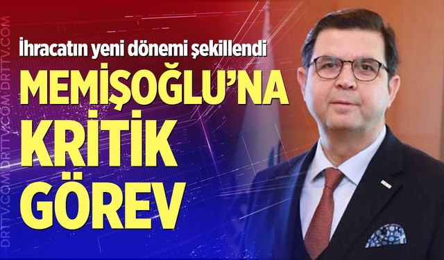 Memişoğlu'na kritik görev