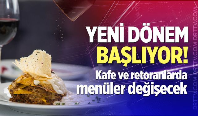 Kafe ve restoranlarda yeni dönem: 1 Temmuz’da sistem değişiyor