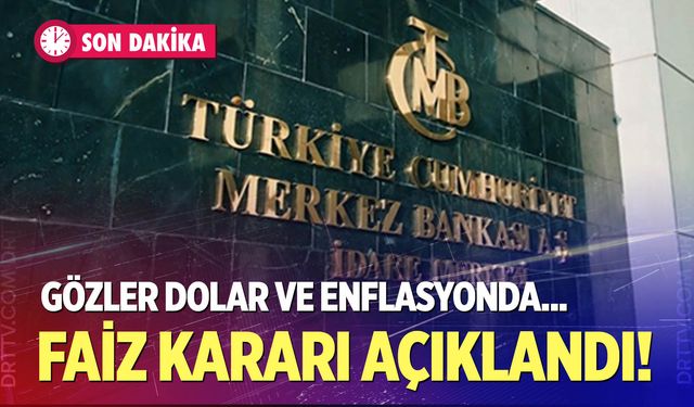 Son dakika! Merkez Bankası faiz kararını açıkladı…