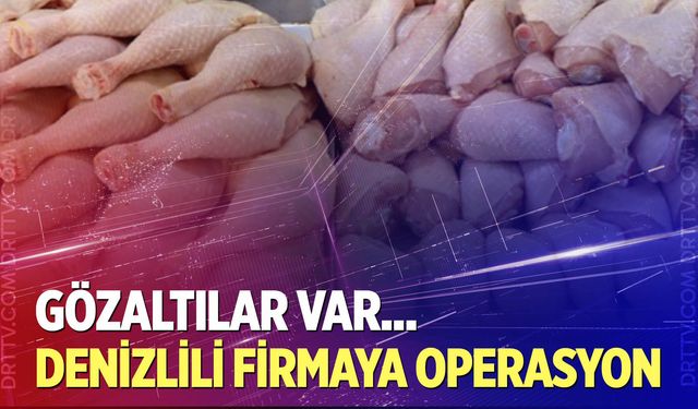 Denizlili firmaya operasyon