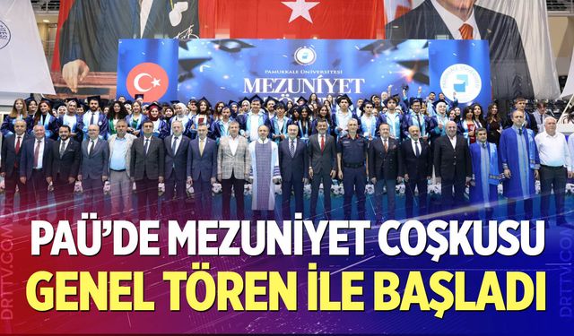PAÜ’de Mezuniyet Coşkusu Genel Tören ile Başladı