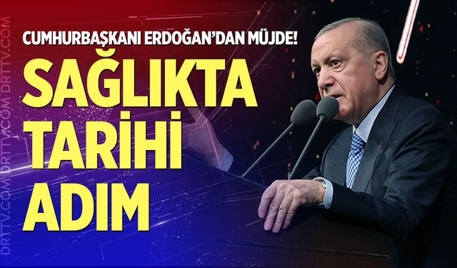 Sağlıkta tarihi adım