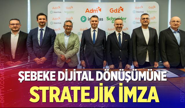 Şebeke Dijital Dönüşümüne Stratejik İmza