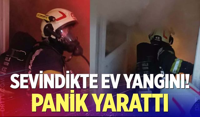 Sevindik Mahallesi’nde Ev Yangını Korkuttu