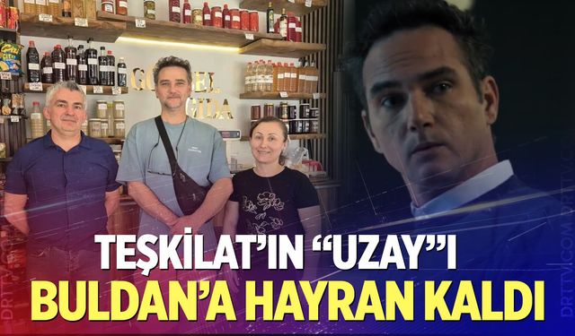Teşkilat dizisinin “Uzay”ı Serdar Yeğin Buldan’a hayran kaldı