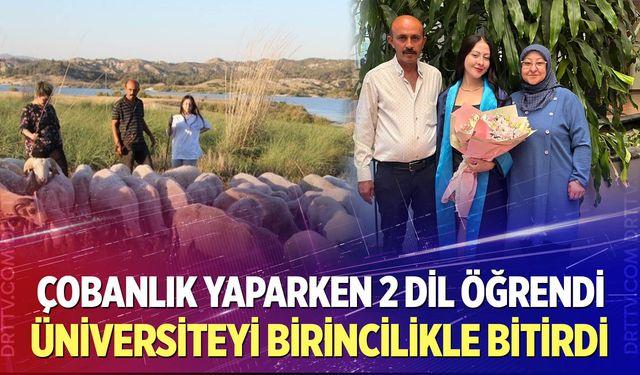 Çobanlık yaparken 2 dil öğrendi, üniversiteyi birincilikle bitirdi