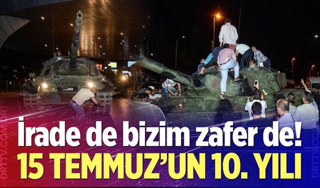 15 Temmuz'un 10. yılı