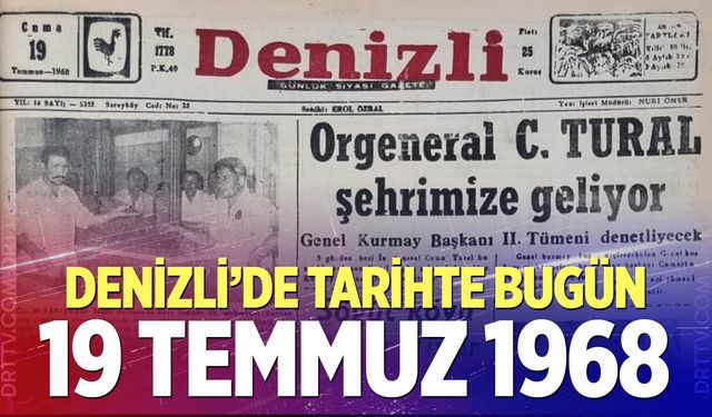 Denizli’de Tarihte Bugün – 19 Temmuz 1968