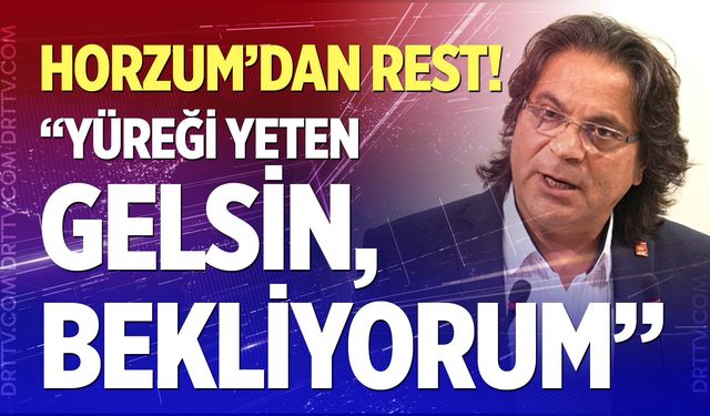 Ali Osman Horzum’dan rest… “Yüreği yeten gelsin”