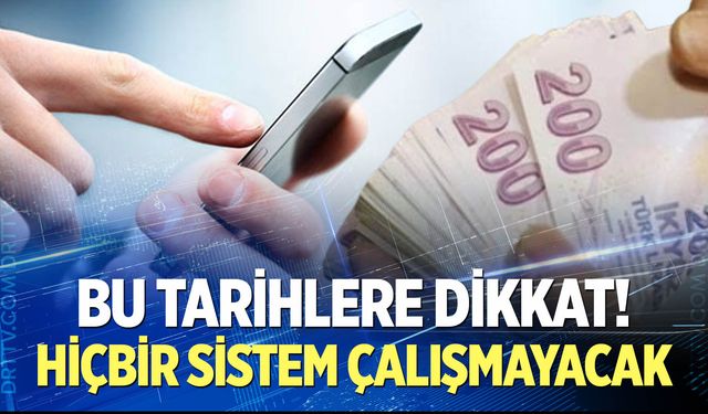 Bu tarihlere dikkat!