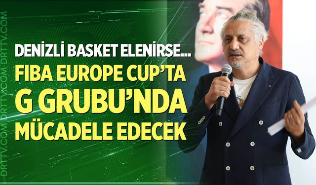 Denizli Basket Elenirse Fıba Europe Cup’ta G Grubu’nda Mücadele Edecek