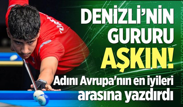 Denizli'nin gururu Aşkın adını Avrupa'nın en iyileri arasına yazdırdı