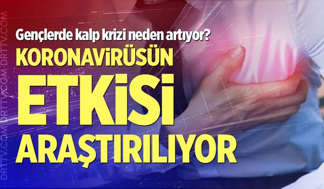 Gençlerde kalp krizi alarmı
