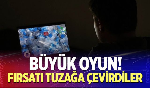 Geri dönüşüm fırsatını dolandırıcılık tuzağına çevirdiler