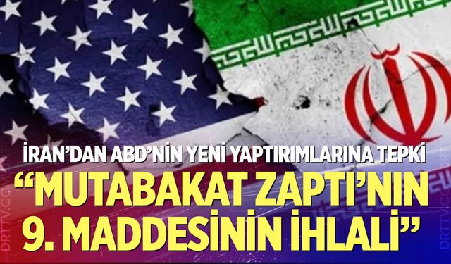 İran’dan ABD’nin yeni yaptırımlarına tepki
