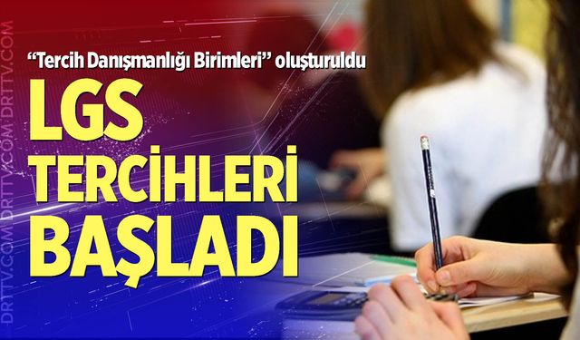 LGS tercihleri başladı